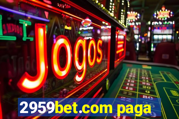 2959bet.com paga